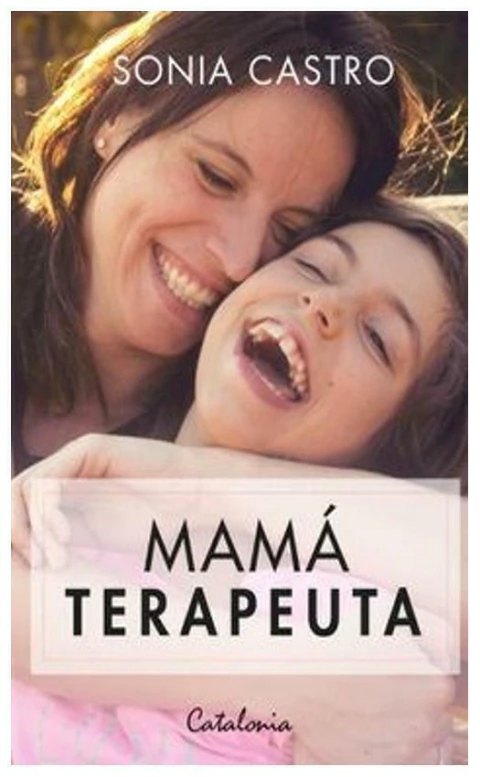 MAMA TERAPEUTA - SONIA CASTRO - CATALONIA