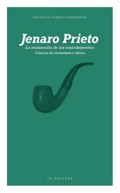 LA MELANCOLIA DE LOS CONTRIBUYENTES: CRONICAS DE CIUDADANOS Y OFICINA - JEN - MARIA PRIETO - LA POLLERA