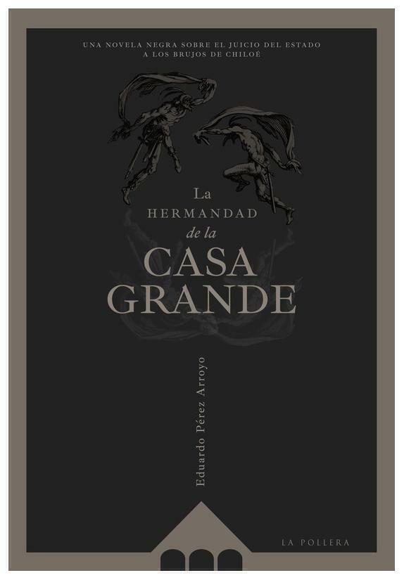 LA HERMANDAD DE LA CASA GRANDE - EDUARDO PEREZ ARROYO - LA POLLERA