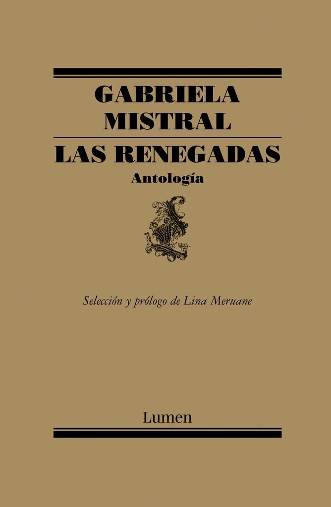 Las renegadas - Gabriela Mistral - Lumen