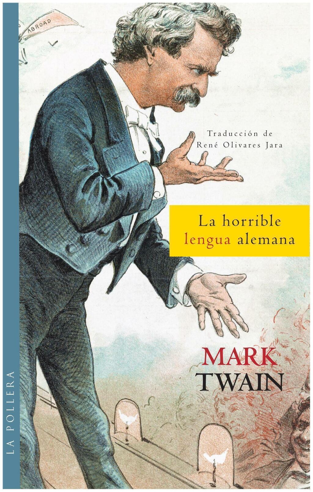 LA HORRIBLE LENGUA ALEMANA - MARK TWAIN - LA POLLERA