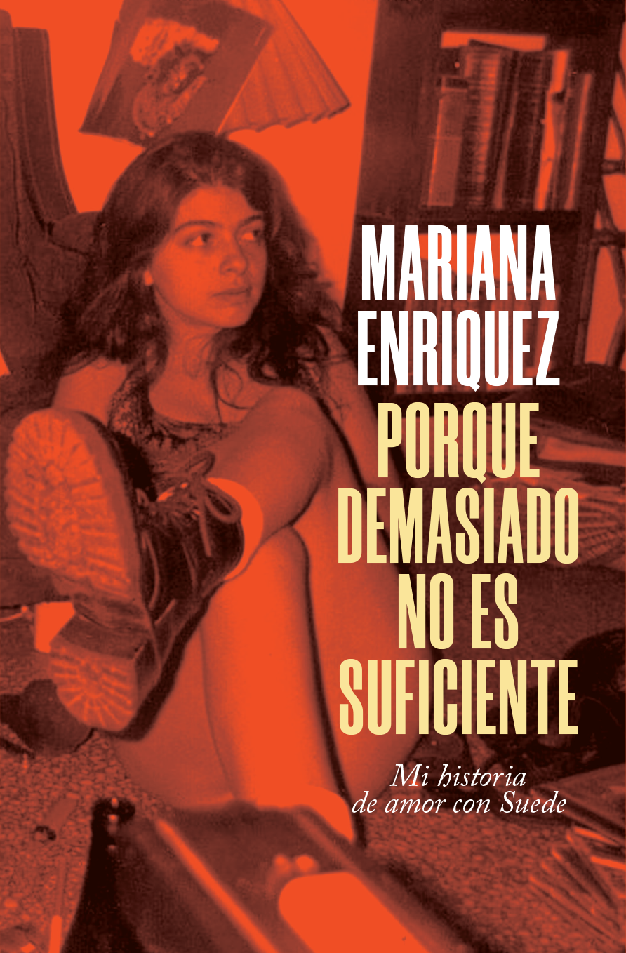 PORQUE DEMASIADO NO ES SUFICIENTE - MARIANA ENRIQUEZ - MONTACERDOS