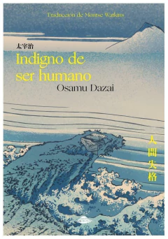INDIGNO DE SER HUMANO - OSAMU DAZAI - ABDUCCION EDITORIAL