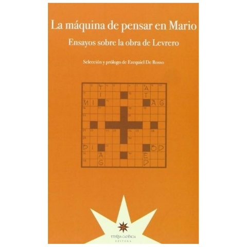 LA MAQUINA DE PENSAR EN MARIO - EZEQUIEL DE ROSSO - ETERNA CADENCIA