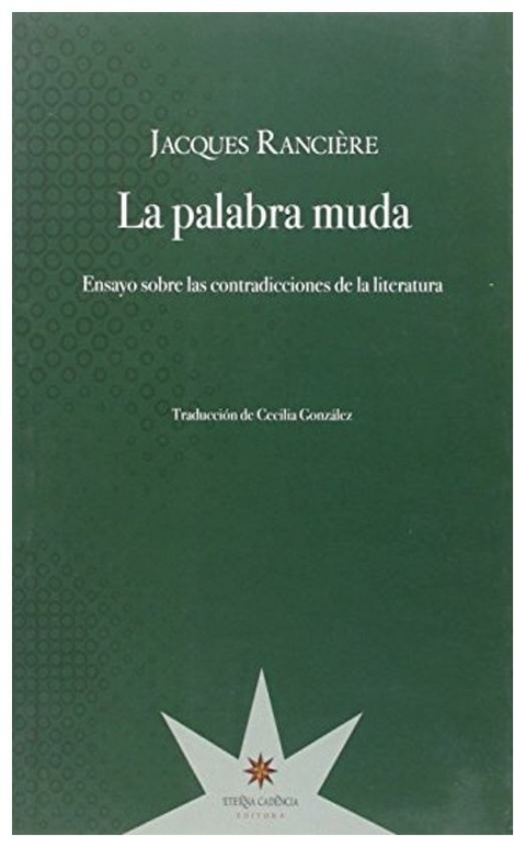 La palabra muda - Jacques Ranciere - Eterna Cadencia