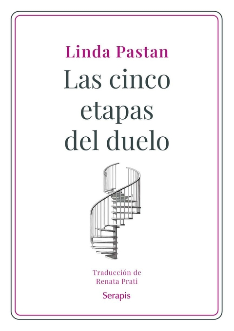 LAS CINCO ETAPAS DEL DUELO - LINDA PASTAN - SERAPIS