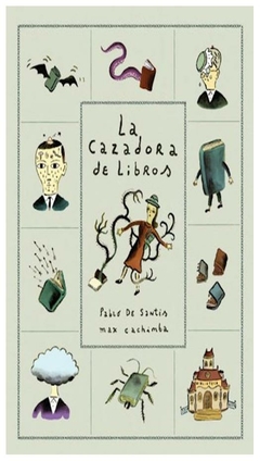 LA CAZADORA DE LIBROS - PABLO DE SANTIS - EDITORIAL COMUN