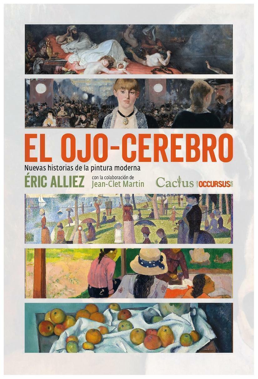 EL OJO CEREBRO - NUEVAS HISTORIAS DE LA PINTURA MODERNA - ERIC ALLIEZ - CACTUS