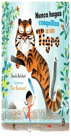 NUNCA HAGAS COSQUILLAS A UN TIGRE - PAMELA BUTCHART - LIBROS ZORRO ROJO