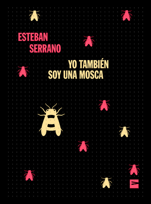 YO TAMBIÉN SOY UNA MOSCA - Esteban Serrano - VINILO