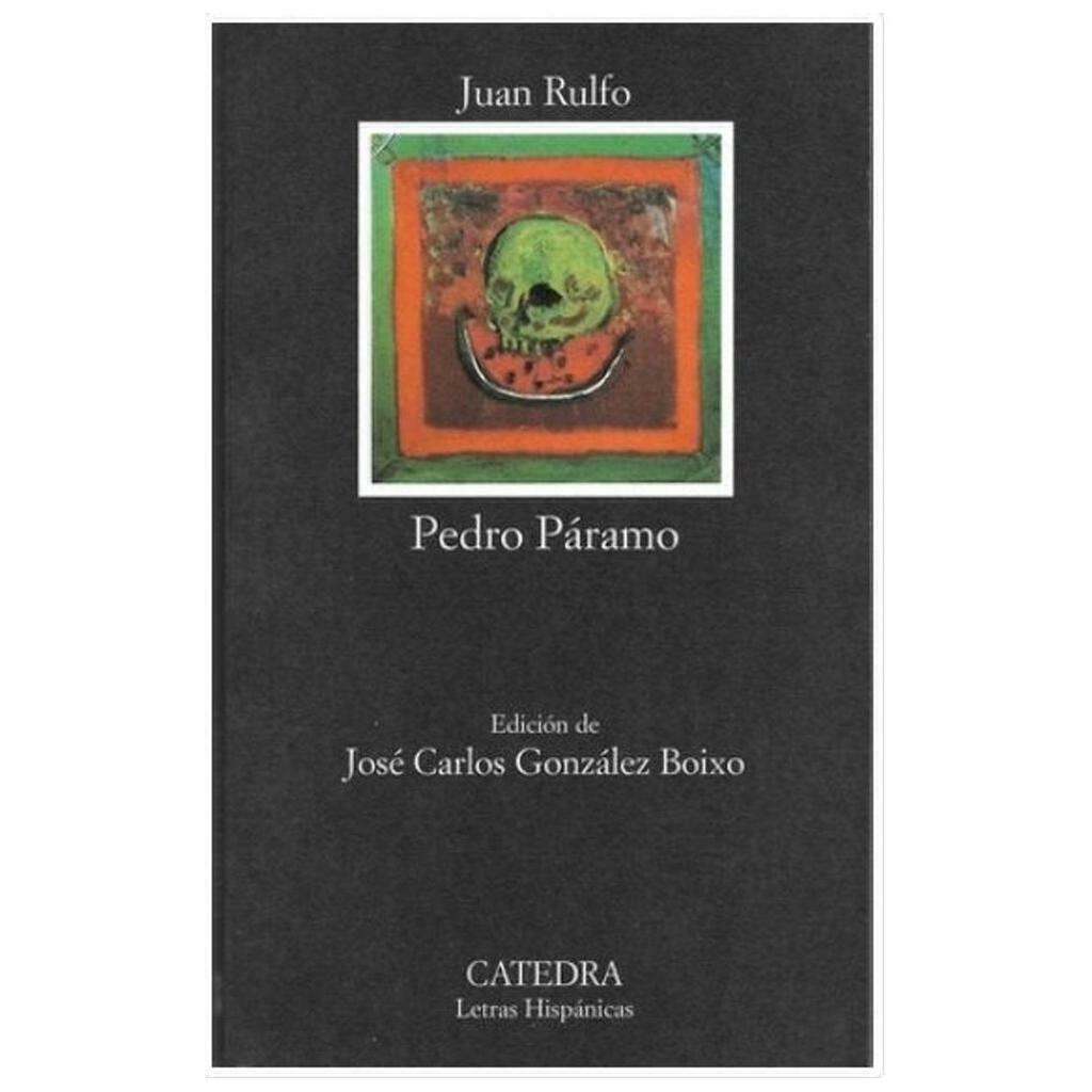 PEDRO PARAMO - JUAN RULFO - CATEDRA