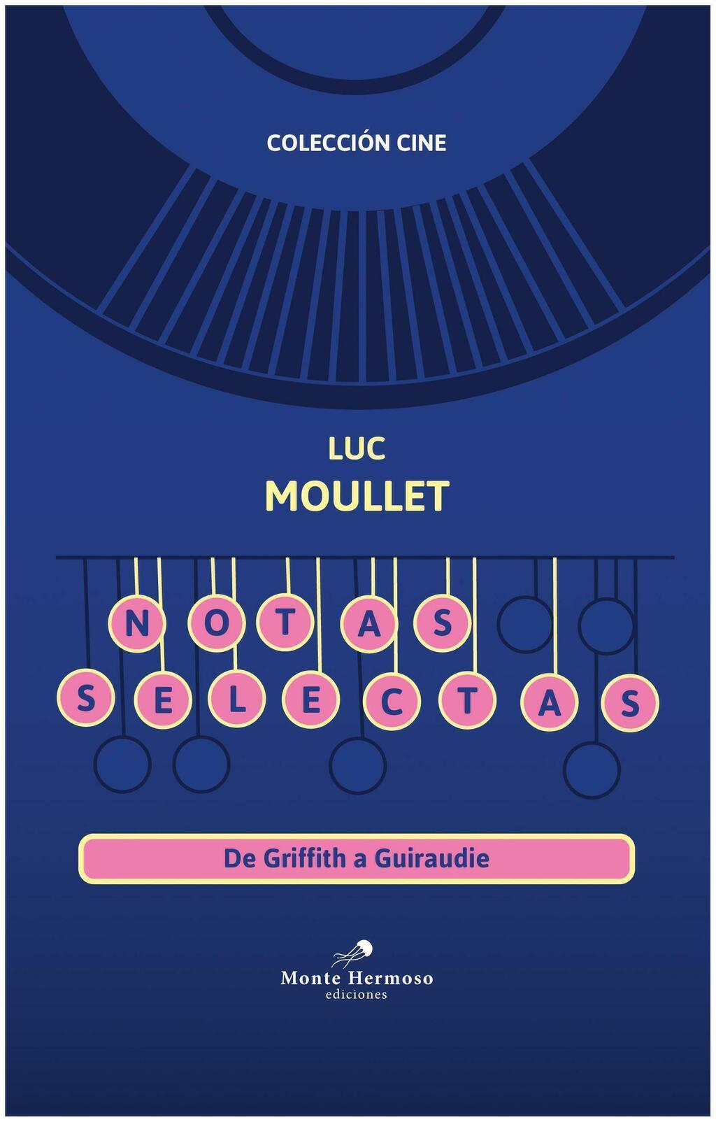 NOTAS SELECTAS - LUC MOULLET - MONTE HERMOSO