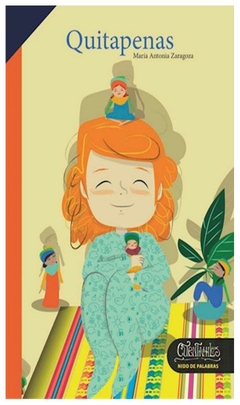 HOLA DE DORMIR / QUITAPENAS - MARIA ANTONIA ZARAGOZA - EDICIONES CUENTAHILOS