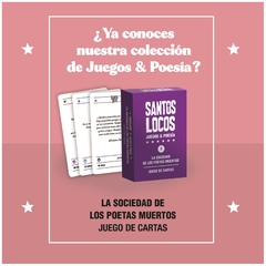 LA SOCIEDAD DE LOS POETAS MUERTOS JUEGO DE CARTAS - ARTISTAS VARIOS - SANTOS LOCOS