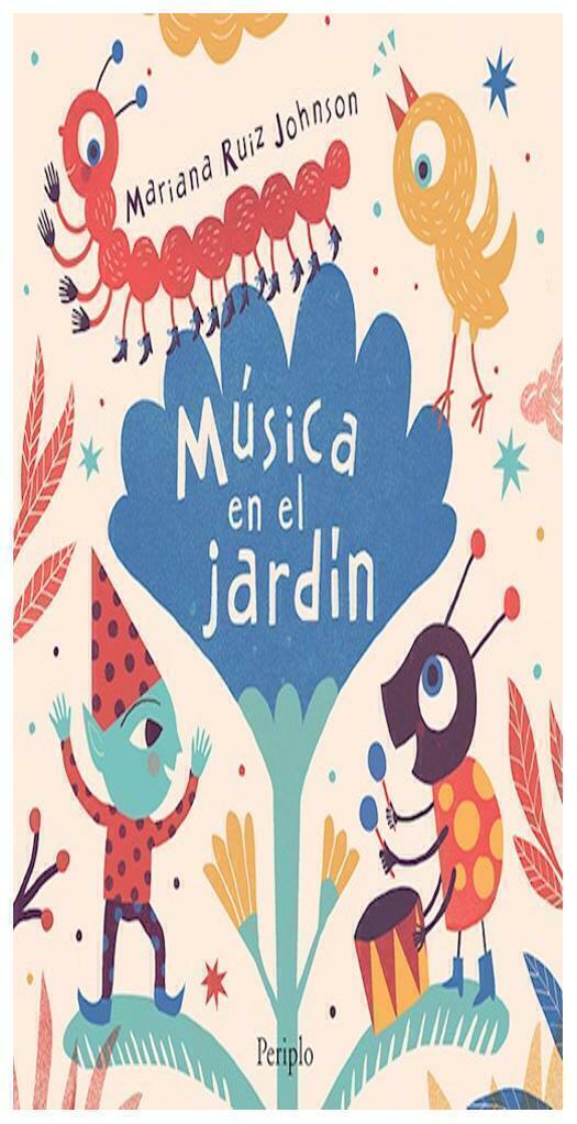 MUSICA EN EL JARDIN - MARIANA RUIZ JOHNSON - PERIPLO