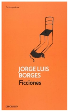 FICCIONES - JORGE LUIS BORGES - DE BOLSILLO