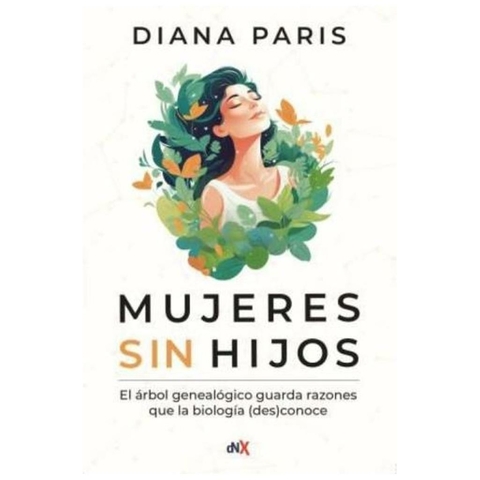 Mujeres sin hijos - Diana Paris - Del nuevo extremo