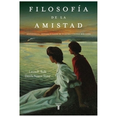 Filosofia de la amistad - Luara F. Belli / Danila Suarez Tomé - Taurus