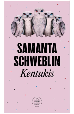 KENTUKIS - SAMANTA SCHWEBLIN - RANDOM
