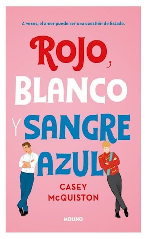 Rojo, blanco y sangre azul - Casey McQuiston - Molino