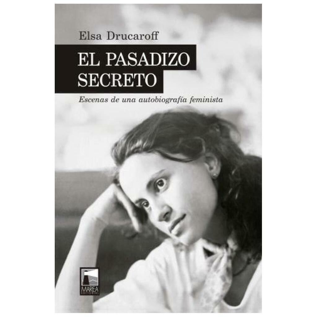 EL PASADIZO SECRETO - ELSA DRUCAROFF - MAREA