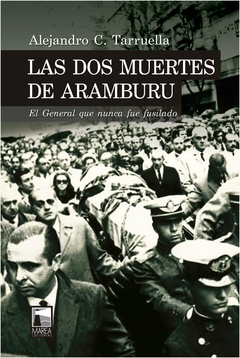 LAS DOS MUERTES DE ARAMBURU - ALEJANDRO TARRUELLA - MAREA