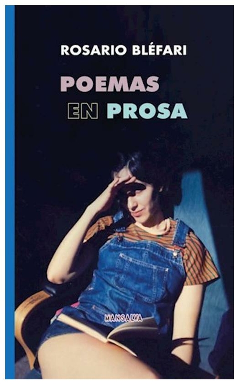 POEMAS EN PROSA - ROSARIO BLEFARI - MANSALVA