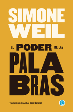 EL PODER DE LAS PALABRAS - SIMONE WEIL - GODOT