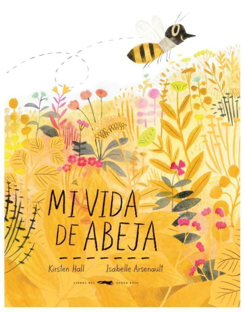 MI VIDA DE ABEJA - KIRSTEN HALL - LIBROS DEL ZORRO ROJO