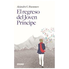 El regreso del joven principe - G. Roemmers Alejandro - Oceano