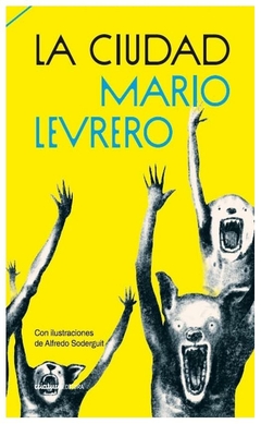 LA CIUDAD - MARIO LEVRERO - CRIATURA EDITORA