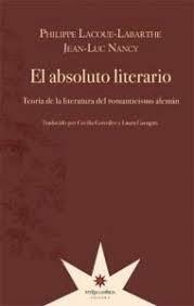 EL ABSOLUTO LITERARIO - PHILIPPE LACOUE LABARTHE - ETERNA CADENCIA