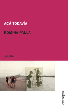 ACÁ TODAVÍA - ROMINA PAULA - ENTROPIA