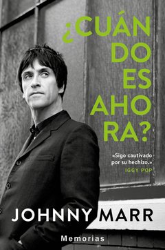 ¿Cuándo es ahora? - Johnny Marr - Malpaso