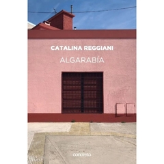 ALGARABIA - CATALINA REGGIANI - CONCRETO