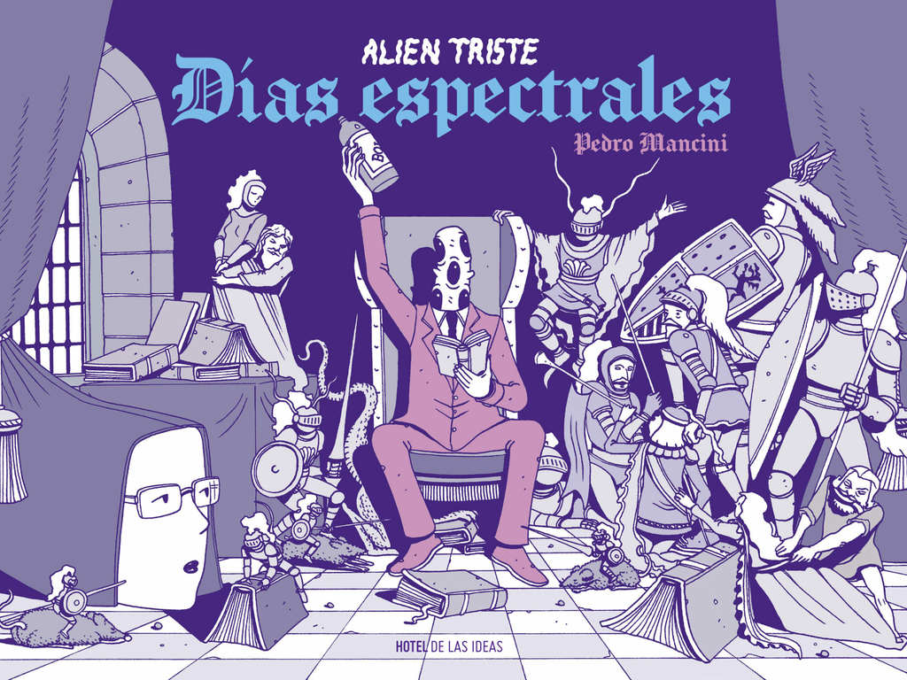 ALIEN TRISTE. DÍAS ESPECTRALES - PEDRO MANCINI - HOTEL DE LAS IDEAS