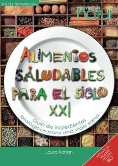 ALIMENTOS SALUDABLES PARA EL SIGLO XXI - Laura Kohan - LOCAL GLOBAL