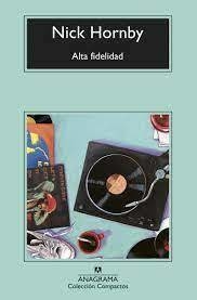 ALTA FIDELIDAD - NICK HORNBY - ANAGRAMA