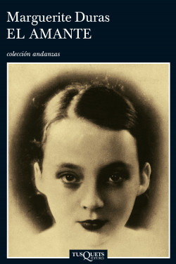 EL AMANTE - MARGUERITE DURAS - TUSQUETS