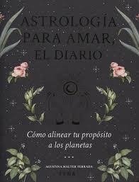 ASTROLOGÍA PARA AMAR, EL DIARIO - AGUSTINA MALTER TERRADA - FERA