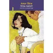 AMOR LIBRE - TESSA HADLEY - SEXTO PISO