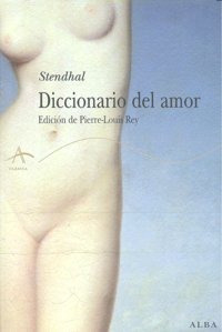 DICCIONARIO DEL AMOR - STENDHAL - ALBA