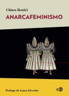 ANARCAFEMINISMO - CHIARA BOTTICI - NED