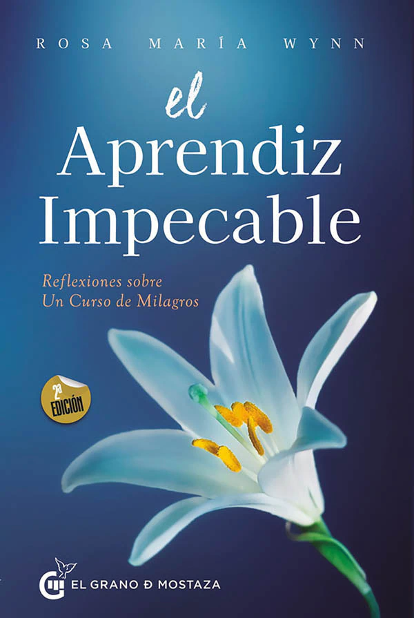 EL APRENDIZ IMPECABLE - ROSA MARIA WYNN - EL GRANO DE MOSTAZA