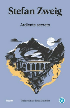 ARDIENTE SECRETO - STEFAN ZWEIG - GODOT