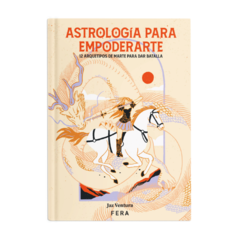 ASTROLOGÍA PARA EMPODERARTE - JAZ VENTURA - FERA