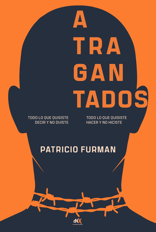 ATRAGANTADOS - PATRICIO FURMAN - DEL NUEVO EXTREMO