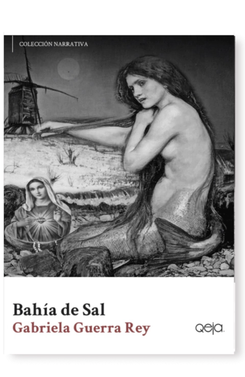 Bahía de sal - Gabriela Guerra Rey - Qeja