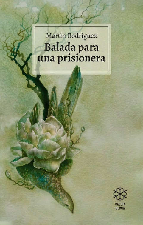 BALADA PARA UNA PRISIONERA - MARTÍN RODRÍGUEZ - CALETA OLIVIA