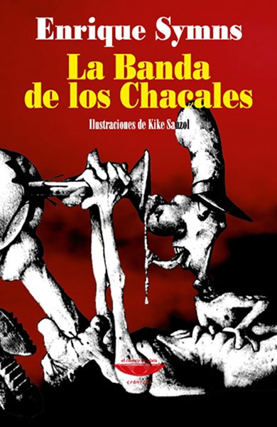 La banda de los chacales - Enrique Symns - El cuenco de plata